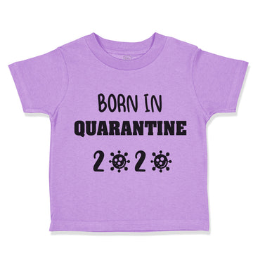 Toddler Clothes Born in Quarantine Social Distancing 2020 Toddler Shirt Cotton