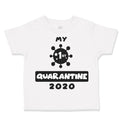 Toddler Clothes My First Quarantine 2020 Social Distancing Newborn Toddler Shirt