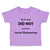 Toddler Clothes My Parents Did Not Practice Social Distancing Quarantine Baby