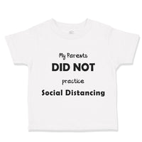 My Parents Did Not Practice Social Distancing Quarantine Baby