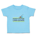 Toddler Clothes Daddy's Future Lawn Mower Cutting Grass Toddler Shirt Cotton