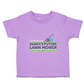 Toddler Clothes Daddy's Future Lawn Mower Cutting Grass Toddler Shirt Cotton