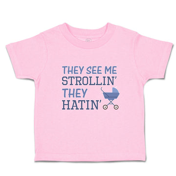 Toddler Clothes They See Me Strollin' They Hatin' Baby Carriage Toddler Shirt