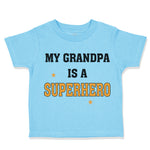 Toddler Clothes My Grandpa Is A Superhero Toddler Shirt Baby Clothes Cotton