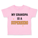 Toddler Clothes My Grandpa Is A Superhero Toddler Shirt Baby Clothes Cotton