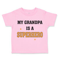 Toddler Clothes My Grandpa Is A Superhero Toddler Shirt Baby Clothes Cotton