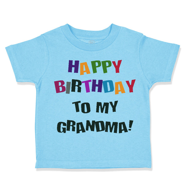 Toddler Clothes Happy Birthday to Grandma! Toddler Shirt Baby Clothes Cotton