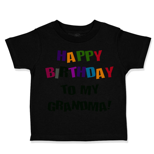 Toddler Clothes Happy Birthday to Grandma! Toddler Shirt Baby Clothes Cotton