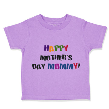 Toddler Clothes Happy Mother's Day Mommy! Toddler Shirt Baby Clothes Cotton