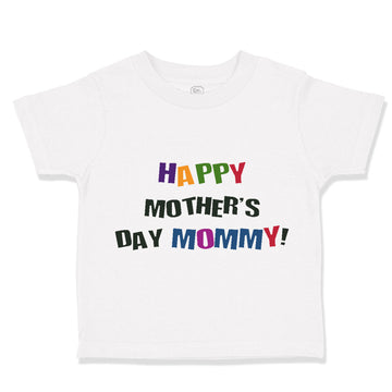 Toddler Clothes Happy Mother's Day Mommy! Toddler Shirt Baby Clothes Cotton