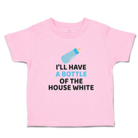 Toddler Clothes I'Ll Have A Baby Bottle of The House White with Nipple Cotton