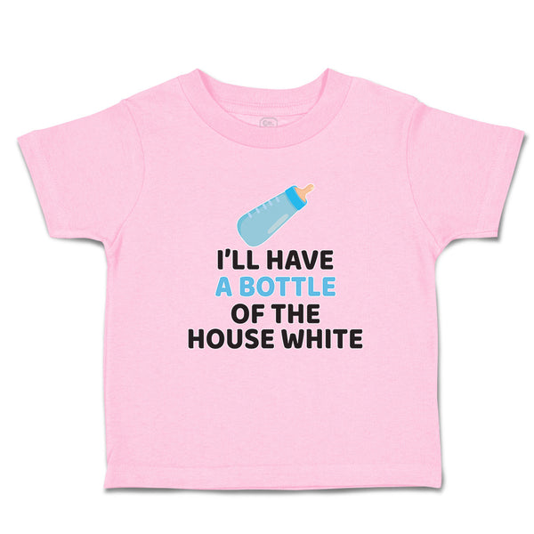 Toddler Clothes I'Ll Have A Baby Bottle of The House White with Nipple Cotton