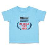 Cute Toddler Clothes My Uncle Is My Hero Flag of The United States of America