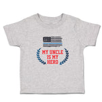 Cute Toddler Clothes My Uncle Is My Hero Flag of The United States of America