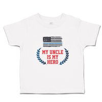 Cute Toddler Clothes My Uncle Is My Hero Flag of The United States of America