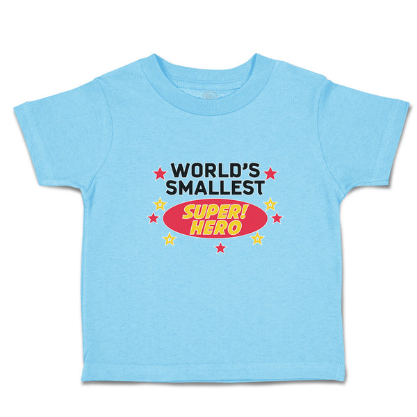 Cute Toddler Clothes World's Smallest Super! Hero and Mini Stars Toddler Shirt