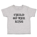 Toddler Clothes Child of The King Motivational Bible Quotes for Kids Cotton