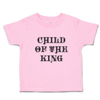 Toddler Clothes Child of The King Motivational Bible Quotes for Kids Cotton