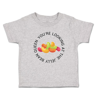 Toddler Clothes Queen You'Re Looking at The Delicious Jelly Bean Toddler Shirt