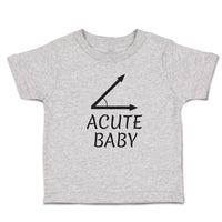 Toddler Clothes Acute Angle Baby Geometry Math Sign and Symbol Toddler Shirt