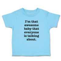 I'M That Awesome Baby That Everyone Is Talking About.