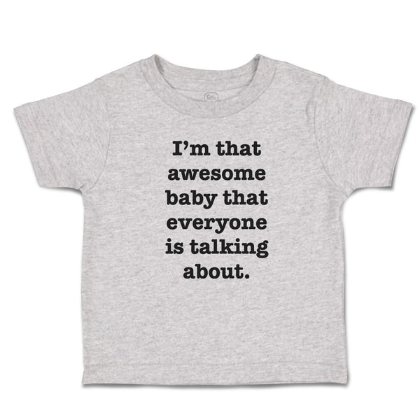 Toddler Clothes I'M That Awesome Baby That Everyone Is Talking About. Cotton