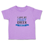 Toddler Clothes I Love My Crazy Greek Family Toddler Shirt Baby Clothes Cotton