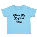 Cute Toddler Clothes This Is My Kegstand Shirt Toddler Shirt Baby Clothes Cotton