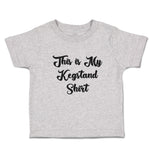 Cute Toddler Clothes This Is My Kegstand Shirt Toddler Shirt Baby Clothes Cotton