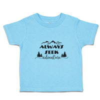 Toddler Clothes Always Seek Adventure An Silhouette Trees and Mountains Cotton