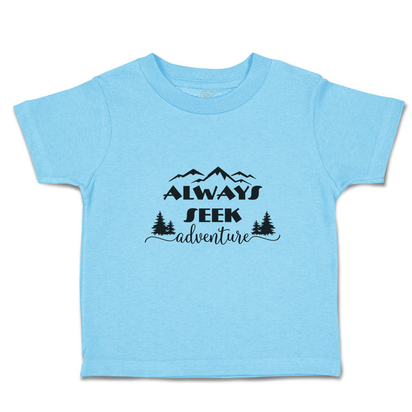 Toddler Clothes Always Seek Adventure An Silhouette Trees and Mountains Cotton