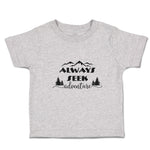 Toddler Clothes Always Seek Adventure An Silhouette Trees and Mountains Cotton