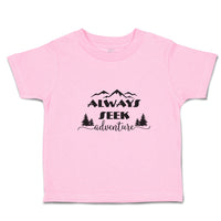Toddler Clothes Always Seek Adventure An Silhouette Trees and Mountains Cotton