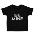 Cute Toddler Clothes Be Mine Unique Letters for Valentine's Toddler Shirt Cotton