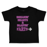 Toddler Clothes Breakin Hearts & Blastin Farts Blowing Wind Toddler Shirt Cotton