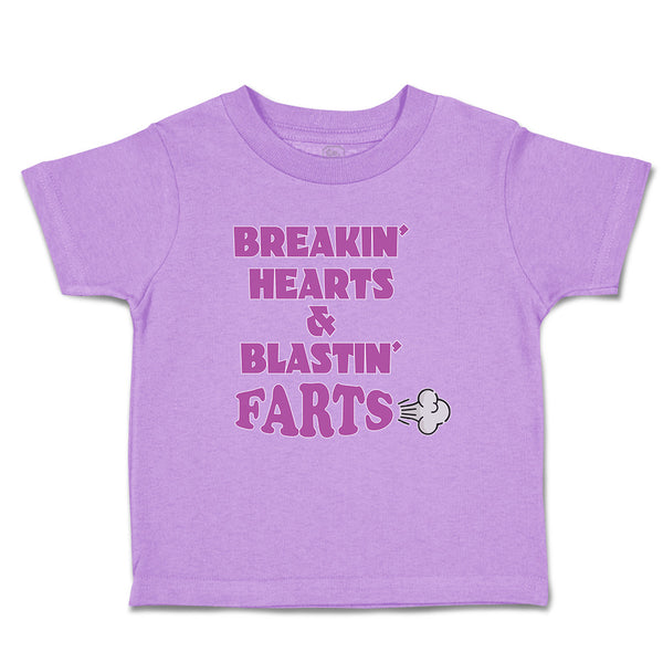 Toddler Clothes Breakin Hearts & Blastin Farts Blowing Wind Toddler Shirt Cotton