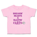 Toddler Clothes Breakin Hearts & Blastin Farts Blowing Wind Toddler Shirt Cotton