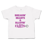 Toddler Clothes Breakin Hearts & Blastin Farts Blowing Wind Toddler Shirt Cotton