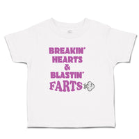 Toddler Clothes Breakin Hearts & Blastin Farts Blowing Wind Toddler Shirt Cotton