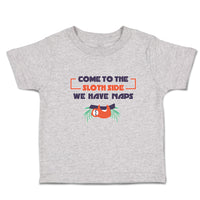 Toddler Clothes Come to The Sloth Side We Have Naps Pose and Hanging on The Tree