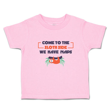 Toddler Clothes Come to The Sloth Side We Have Naps Pose and Hanging on The Tree