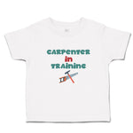 Cute Toddler Clothes Carpenterer in Training with Tools Toddler Shirt Cotton