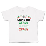 Cute Toddler Clothes Come on Italy Sport Soccer Ball Flag of Italy Toddler Shirt