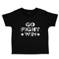 Toddler Clothes Go Fight Win Motivational Quotes with Silhouette Star Cotton