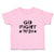 Toddler Clothes Go Fight Win Motivational Quotes with Silhouette Star Cotton