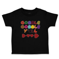 Toddler Clothes Gobble Gobble Y'All Love Pattern with Heart Toddler Shirt Cotton