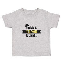 Toddler Clothes Gobble til You Wobble with Silhouette Hat Toddler Shirt Cotton