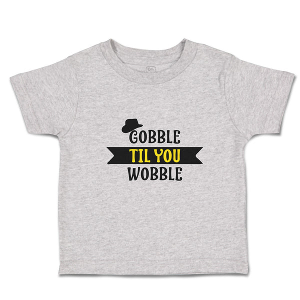 Toddler Clothes Gobble til You Wobble with Silhouette Hat Toddler Shirt Cotton
