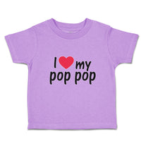 Toddler Clothes I Love My Pop Pop An Dad's Love with Red Heart Toddler Shirt