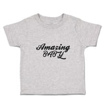 Toddler Clothes Amazing Baby Motivational and Inspiring Letters Toddler Shirt